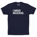 I MISS MOOKIE. - OBVIOUS SHIRTS