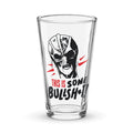 Resident Alien This Is Some Bullshit Pint Glass front view