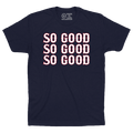 SO GOOD. - OBVIOUS SHIRTS