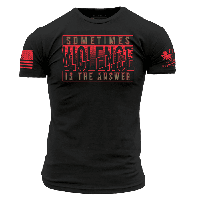 Sometimes Violence Is The Answer T-Shirt - Black