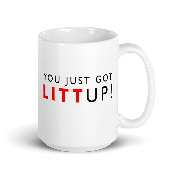 Suits You Just Got Litt Up! Mug close-up of typography and design